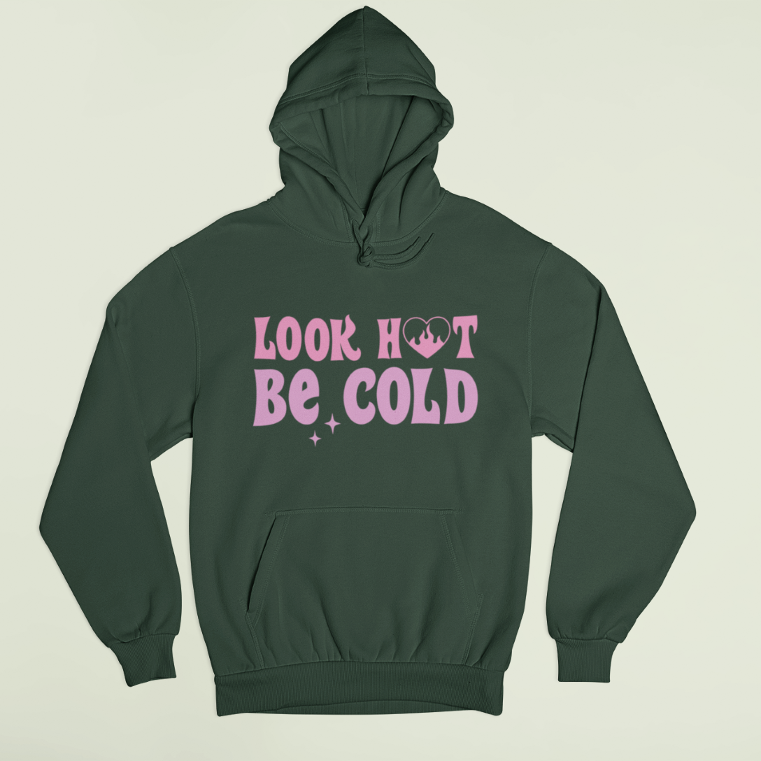 Look Hot Be Cold Regular Fit Hoodie