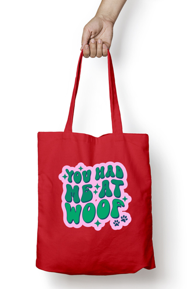 You had me at woof Tote