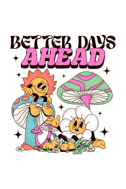 Better Days Ahead Oversized T-Shirt