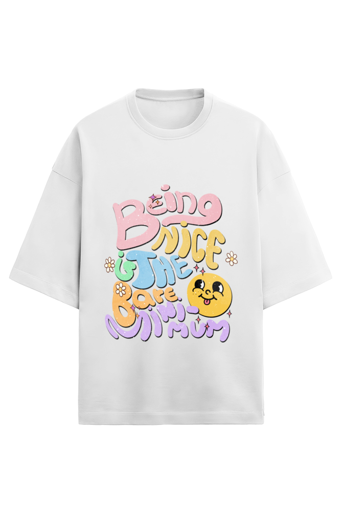 Being Nice Oversized T-Shirt