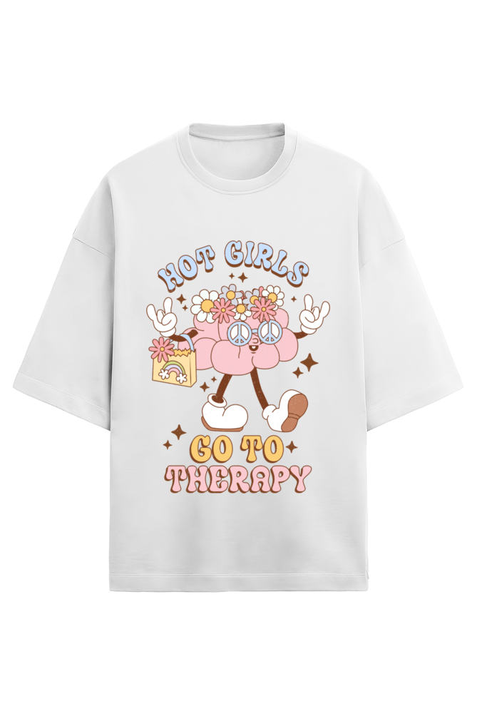 Hot Girls go to Therapy Oversized T-Shirt