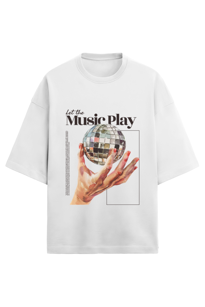 Let The Music Play Oversized T-Shirt