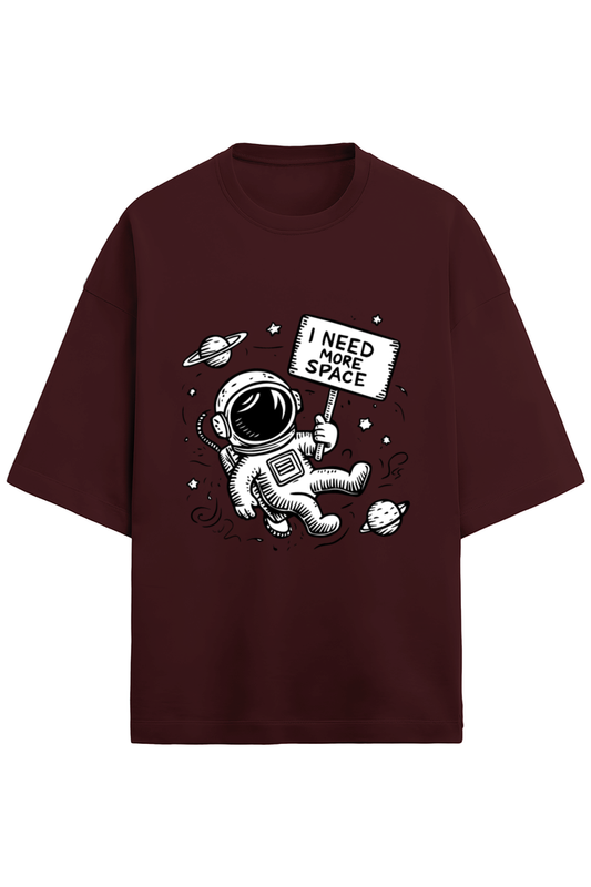 I Need More Space Oversized T-shirt