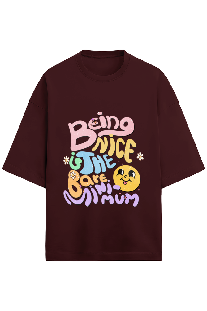 Being Nice Oversized T-Shirt