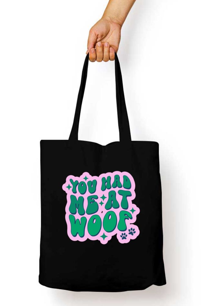 You had me at woof Tote