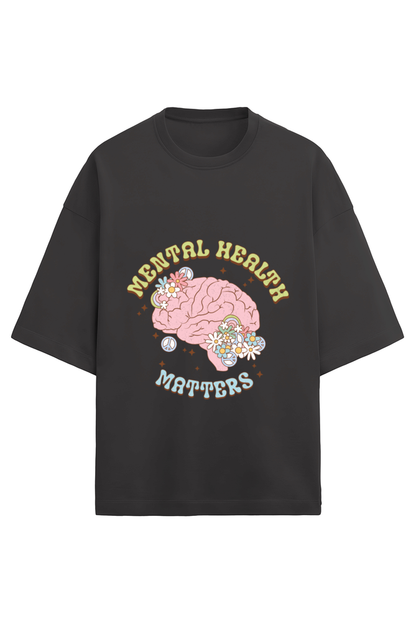 Mental Health Matters Oversized T-Shirt