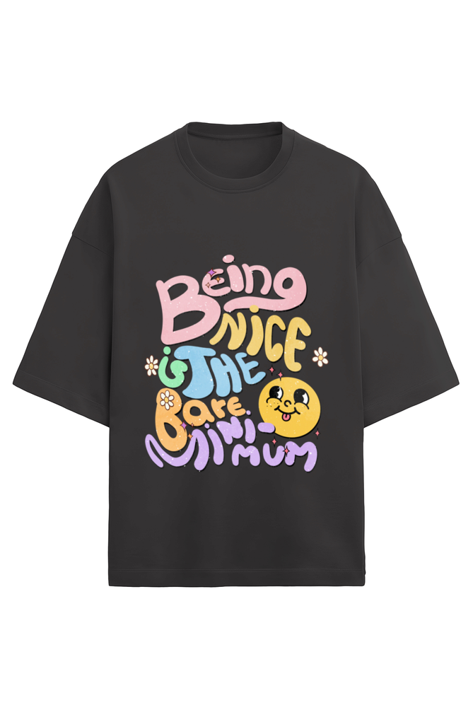 Being Nice Oversized T-Shirt