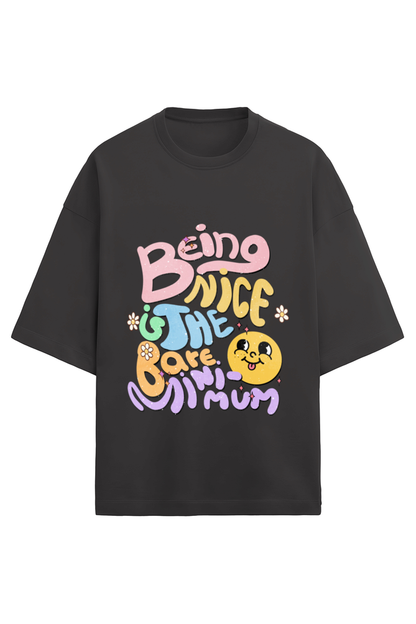 Being Nice Oversized T-Shirt