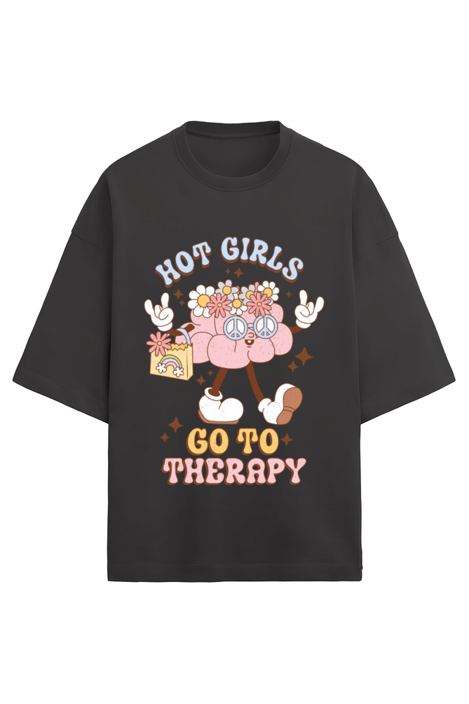 Hot Girls go to Therapy Oversized T-Shirt