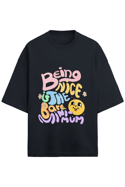 Being Nice Oversized T-Shirt