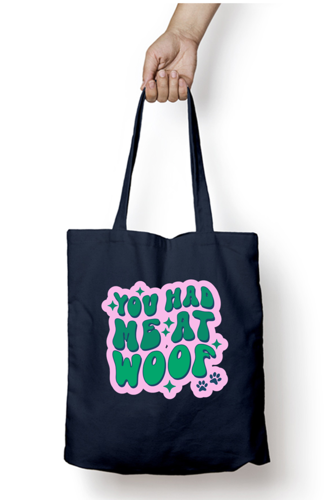 You had me at woof Tote