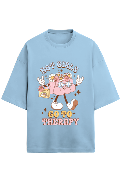 Hot Girls go to Therapy Oversized T-Shirt