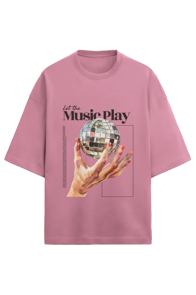 Let The Music Play Oversized T-Shirt