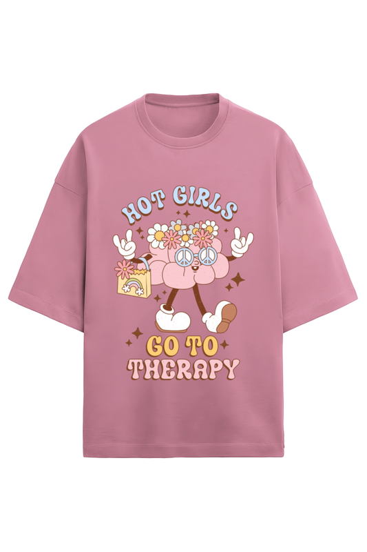 Hot Girls go to Therapy Oversized T-Shirt