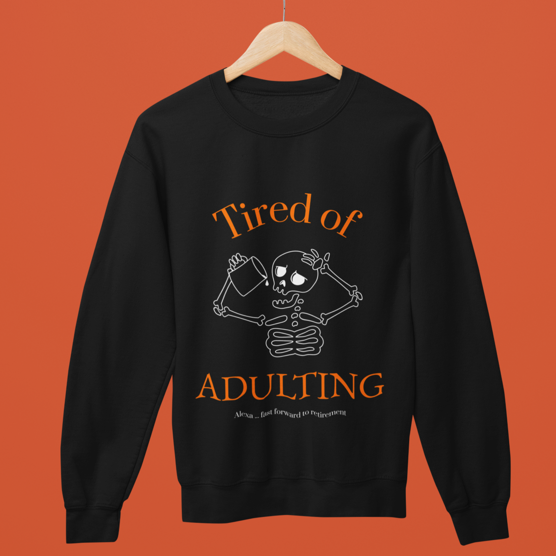 Tired of Adulting Oversized Sweatshirt