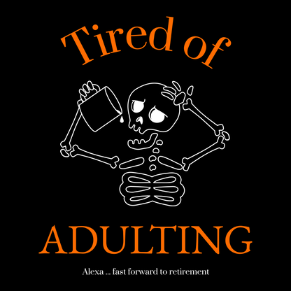 Tired of Adulting Oversized T-Shirt